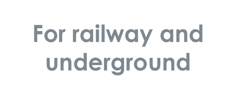 For railway and underground